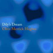 Chris Hughes - Dily's Dream